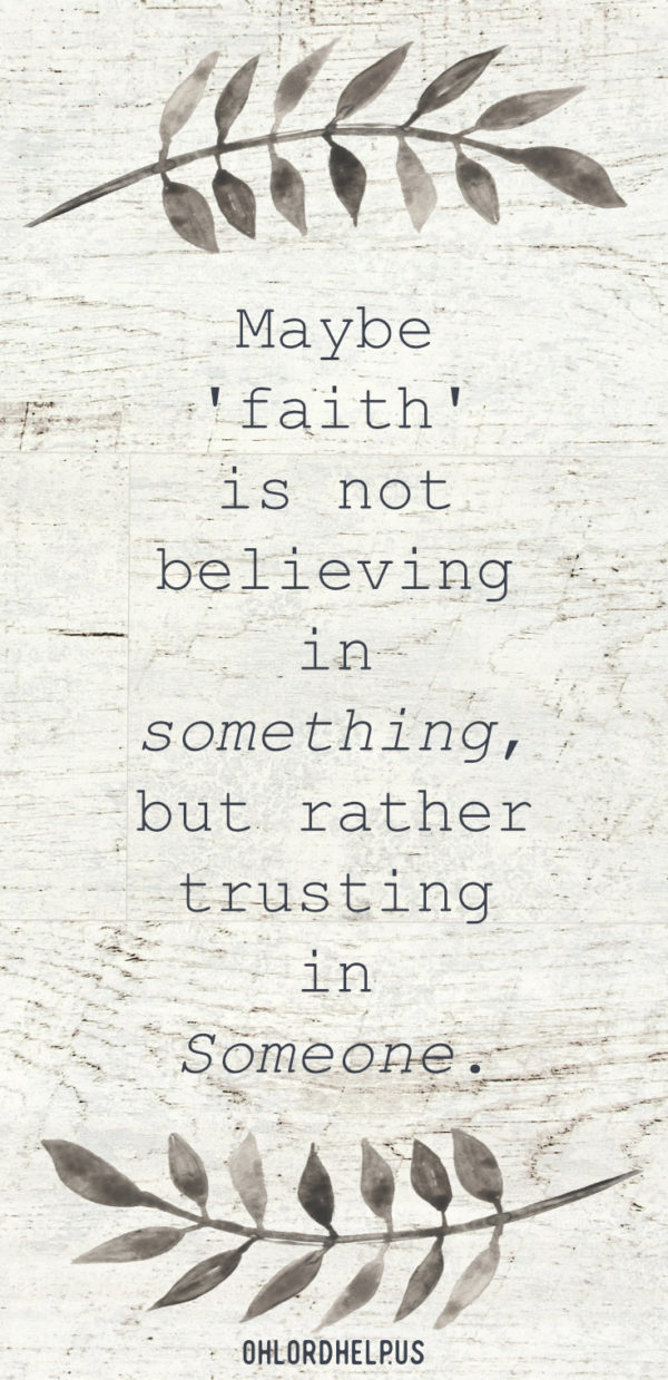 Faith: Understanding What It Is, and What It Is Not