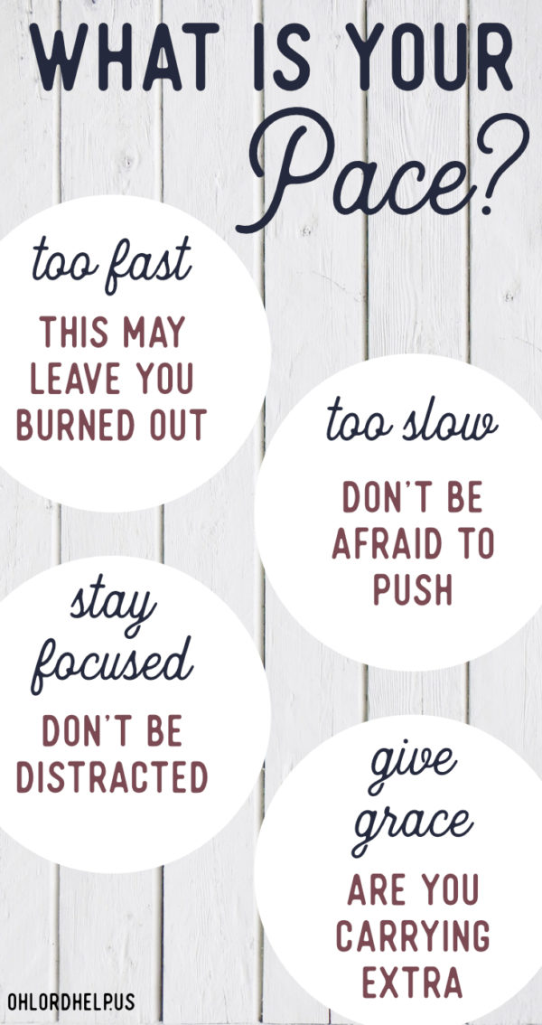 Life is like a marathon, you have to keep a steady pace in order to finish strong. Going too fast? Too slow? Are you able to focus? Are you carrying an extra load, and need grace? #faith #runner #pace #grace