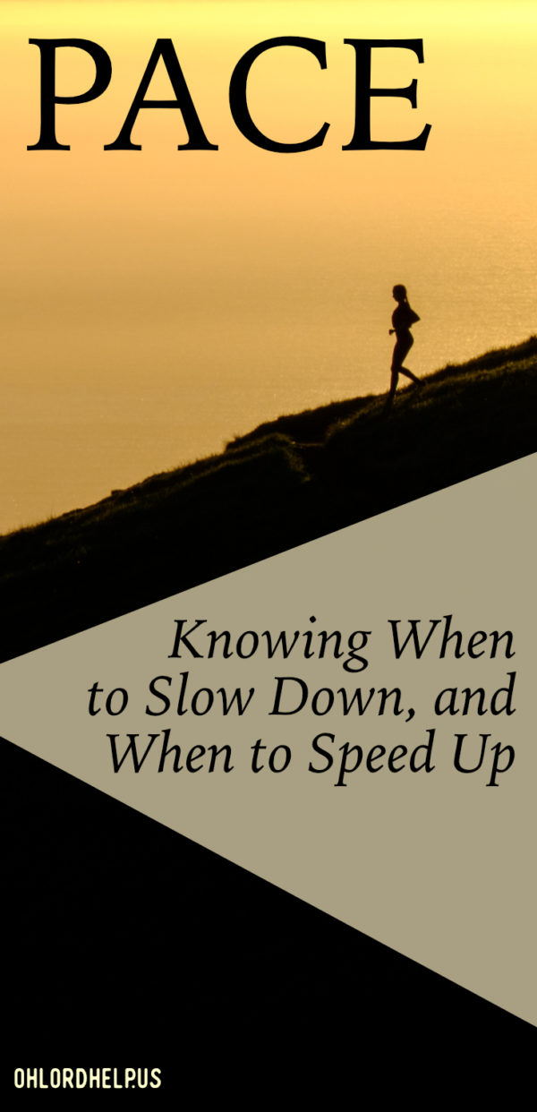 Pace Knowing When to Slow Down, and When to Speed Up