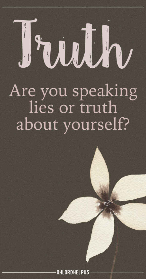 If we could only see ourselves through other people's eyes. Instead of speaking lies over ourselves, we are to speak truth. #truth #lies #freedom