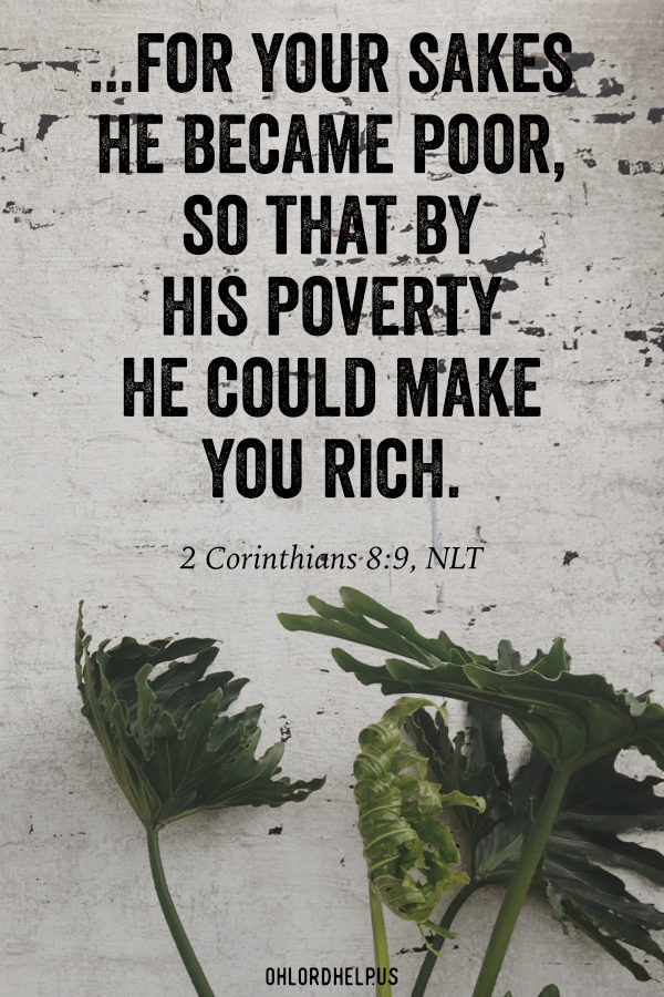 Our poverty in spirit makes us feel useless. But because Jesus came to be poor, we can live above our impoverishment and be abundantly rich. #poverty #abundantriches #spiritualgrowth