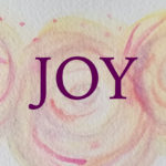 joy, God's goodness, good deeds
