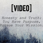 Oh Lord Help Us, video, honesty, truth, purpose, mission, influence