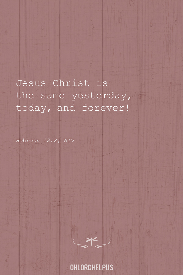 While our world is ever-changing, we serve a God who is reliable and never changing. He can be trusted for He is the same yesterday, today, and tomorrow. Women of Faith | Spiritual Growth | Scripture Study | Christian Mentoring | Daily Devotional