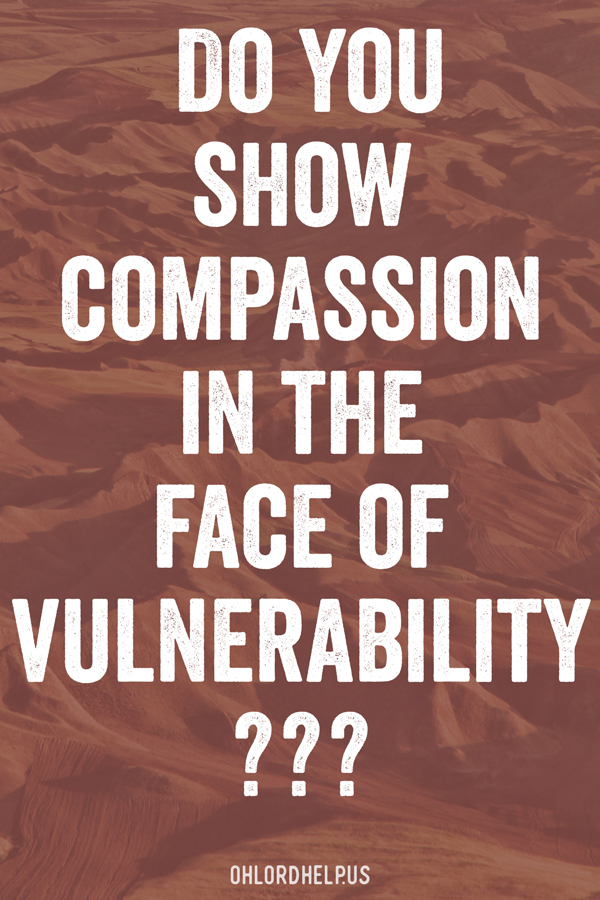 The compassion of Jesus should be our posture in the face of vulnerability. His example teaches us to carry the weight of suffering to the throne of God. Women of Faith | Spiritual Growth | Scripture Study | Christian Mentoring | Daily Devotional
