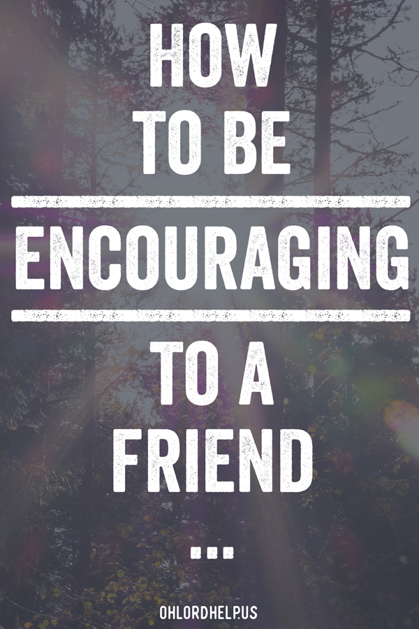 Reaching out, encouraging others can feel like bothersom. The opposite is true. We are giving strength to weary, worn out people who need it. Women of Faith | Spiritual Growth | Scripture Study | Christian Mentoring | Daily Devotional #devotional #encouragement #friendship #love