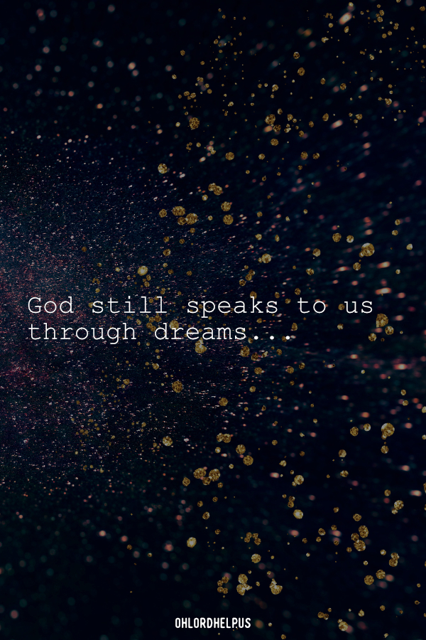 The Lord can speak to us in our dreams. Whether it's an instruction, warning, or vision of things to come, we need to pay attention to what He's showing us. Women of Faith | Spiritual Growth | Scripture Study | Christian Mentoring | Daily Devotional #devotional #scripture #dreams #future #prophetic #vision