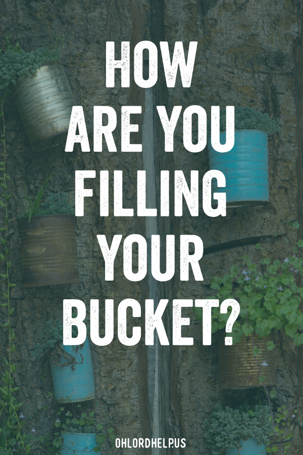 When the Lord fills us with His love and light, our buckets are full to overflowing. With full buckets, we can fill others with Christ's love. Women of Faith | Spiritual Growth | Scripture Study | Christian Mentoring | Daily Devotional #scripture #devotional #hope #light #love #GodsLove