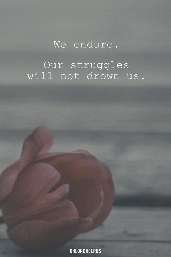 Everyone faces struggles. Some things we can avoid, but others we must endure. This is how we are able to find hope from pain. Women of Faith | Spiritual Growth | Scripture Study | Christian Mentoring | Daily Devotional #devotional #scripture #endurance #hope #struggle #perseverance