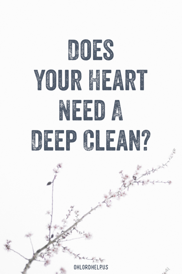 When it comes to our hearts, a surface cleaning won't suffice; the Lord is in the business of deep cleaning in order to set us free. Women of Faith | Spiritual Growth | Scripture Study | Christian Mentoring | Daily Devotional #devotional #scripture #clean #messy #mercy #grace #sin